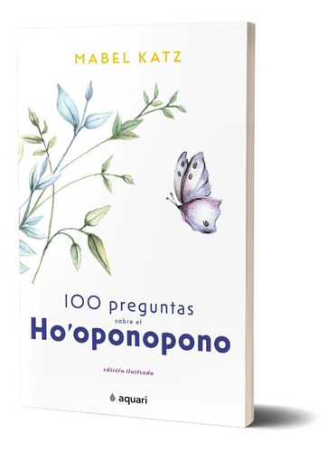 100 Preguntas Sobre El Ho'oponopono Mabel Katz