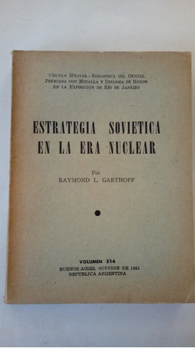 Raymond Garthoff Estrategia Soviética En La Era Nuclear 