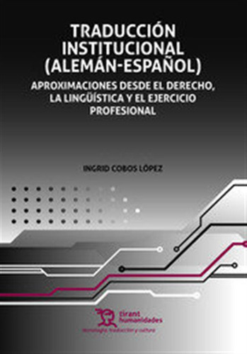 Traduccion Institucional Aleman Esañol - Cobos Lopez,ingrid