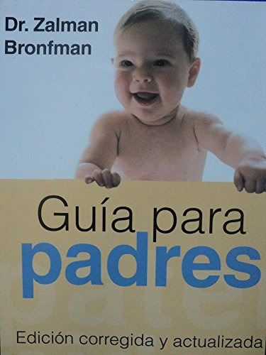 Libro Guia Para Padres (1/edicion Corregida Y Actualizaga) -