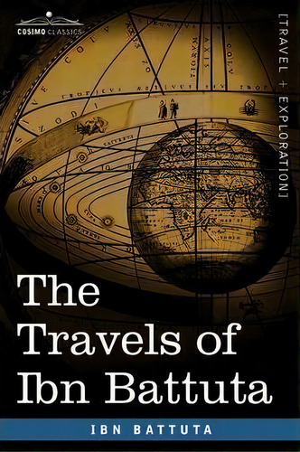 The Travels Of Ibn Battuta, De Ibn Battuta. Editorial Cosimo Classics, Tapa Blanda En Inglés