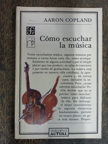 Como Escuchar La Musica * Aaron Copland * Fce *