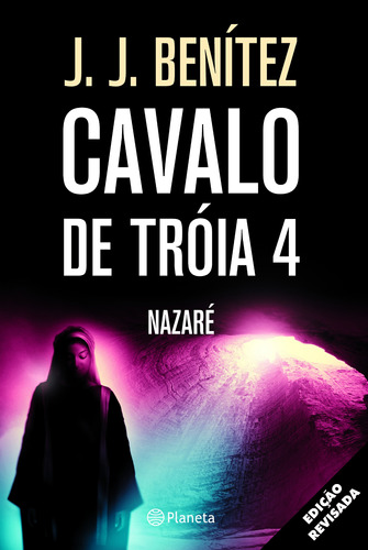 Cavalo de Troia 4 - Nazaré, de Benitez, J. J.. Editora Planeta do Brasil Ltda., capa mole em português, 2008