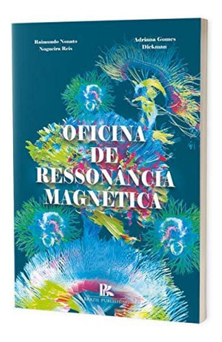 Oficina Sobre Bases Fisicas Da Ressonancia Magnetica, De Barros, Matheus De Sa Barreto., Edição 1