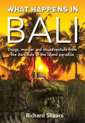 Libro What Happens In Bali?! - Richard Shears