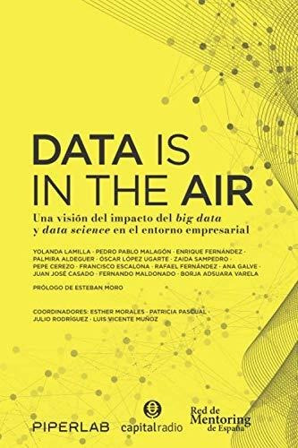 Libro : Data Is In The Air Una Vision Del Impacto Del Big..