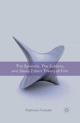 Libro The Symbolic, The Sublime, And Slavoj Zizek's Theor...