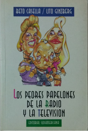 Los Peores Papelones De La Radio Y La Televisión / Usado!