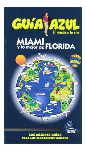 Libro Miami Y Lo Mejor De La Florida Guia Azul 011  De Guias