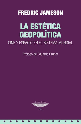 Estética Geopolítica, La - Jameson, Frederic
