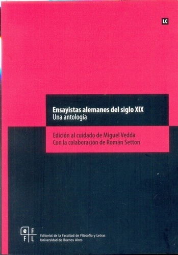 Ensayistas Alemanes Del Siglo Xix, De Miguel Vedda (comp). Editorial Filo Uba En Español
