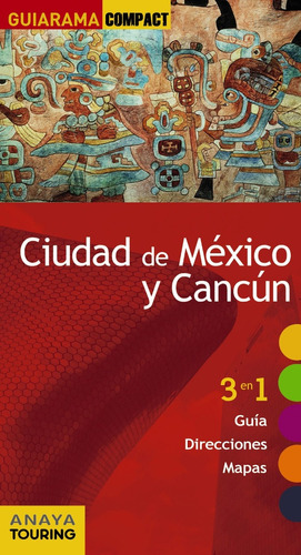 Guia De Turismo - Ciudad De Mexico Y Cancun - Guiarama Comp.