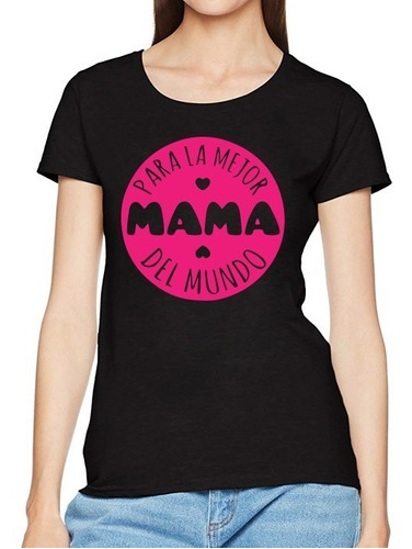 Remera Dia De La Madre Para La Mejor Mama Del Mundo Corazon