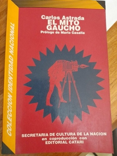 El Mito Gaucho Carlos Astrada Prólogo De Mario Casalla