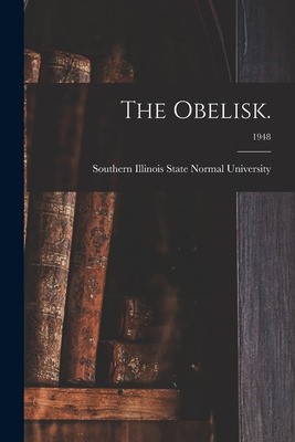 Libro The Obelisk.; 1948 - Southern Illinois State Normal...