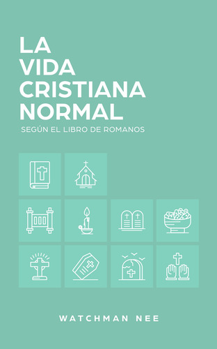 Vida Cristiana Normal La