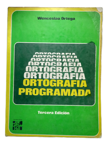 Ortografía Programada - Wenceslao Ortega - 3 Edición - 1982