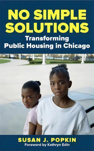 No Simple Solutions : Transforming Public Housing In Chicago, De Susan J. Popkin. Editorial Rowman & Littlefield, Tapa Dura En Inglés