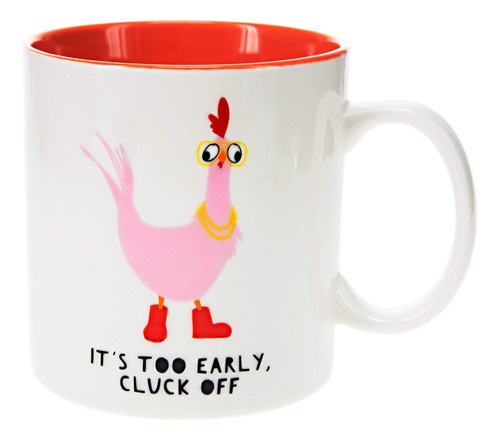 Pavilion Gift Company Early, Cluck Off-17oz Chicken Humorous
