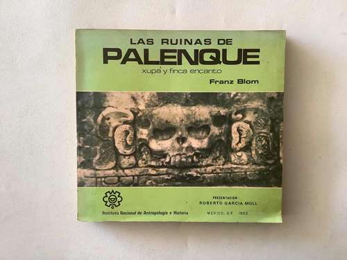 Libro - Las Ruinas De Palenque | Xupá Y Finca Encanto