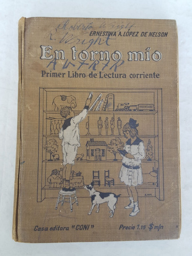 Ernestina A. Lopez De Nelson En Torno Mio Primer Libro 