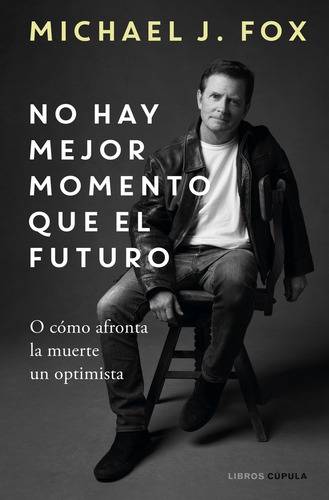 No Hay Mejor Momento Que El Futuro - J Fox Michael