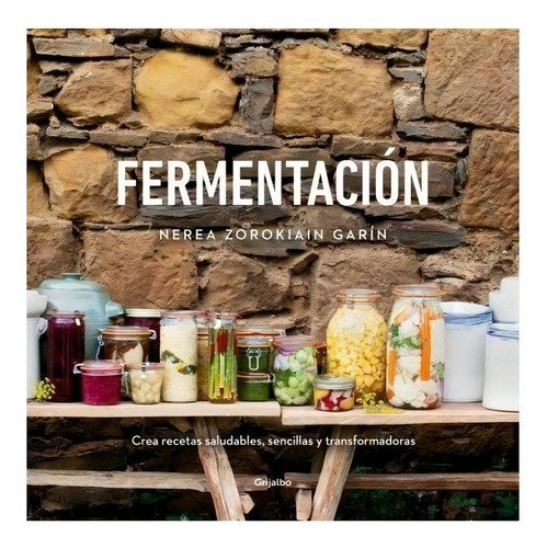 Fermentación, De S/d. Editorial Grijalbo En Español