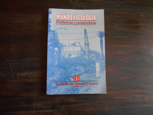 Mundo Y Ecología. Problemas Y Perspectivas.