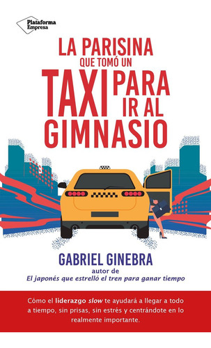 Libro La Parisina Que Tomo Un Taxi Para Ir Al - Ginebra, ...