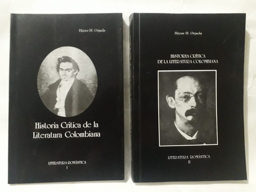 Historia Crítica De La Lit. Colombiana : Romántica 1 Y 2