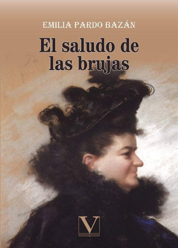 El Saludo De Las Brujas, De Emilia Pardo Bazán