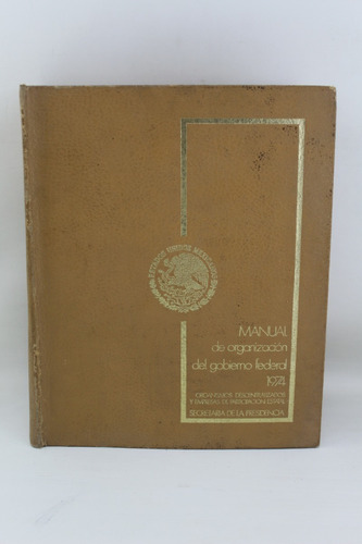 R934 Manual De Organizacion Del Gobierno Federal Tomo 2 1974