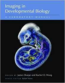 Imaging In Developmental Biology A Laboratory Manual
