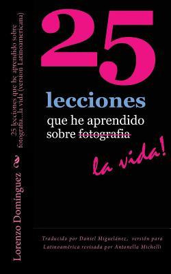 Libro 25 Lecciones Que He Aprendido Sobre Fotografia...la...