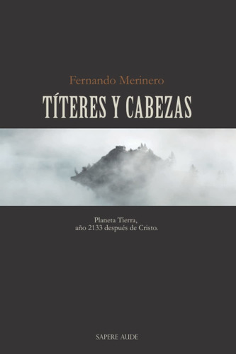 Libro Títeres Y Cabezas: Planeta Tierra, Año 2133 Despu Lcm3