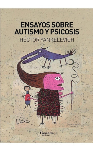 Ensayos Sobre Autismo Y Psicosis + Paradojas Clínicas