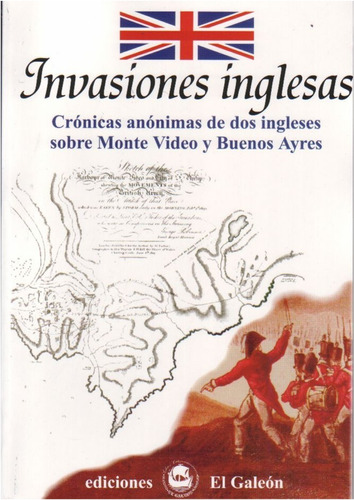 Invasiones Inglesas : . Crónicas Anónimas De Dos Ingleses 