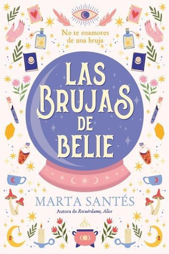 Libro: Las Brujas De Belie. Santes, Marta. Titania