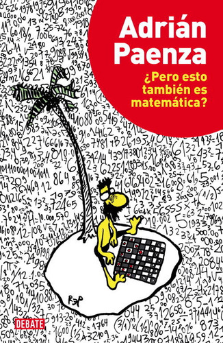 Pero Esto Tambien Es Matematica - Paenza,adrian