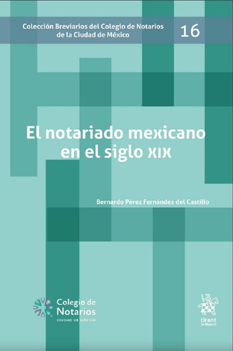Libro: El Notariado Mexicano En El Siglo Xix