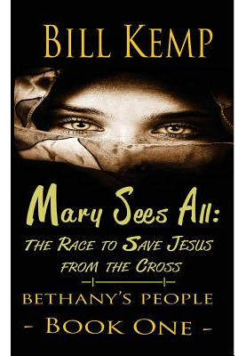 Libro Mary Sees All: The Race To Save Jesus From The Cros...