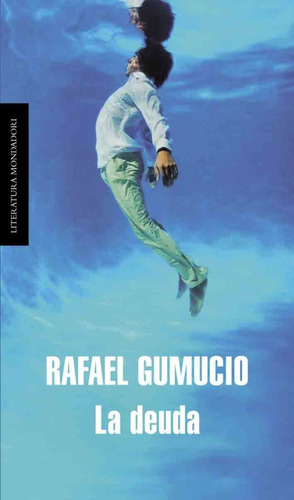 La Deuda - Rafael Gumucio