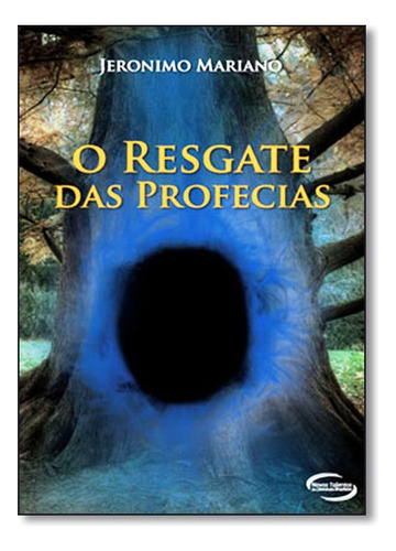 Resgate Das Profecias, O, De Jeronimo Mariano. Editora Novo Século Em Português