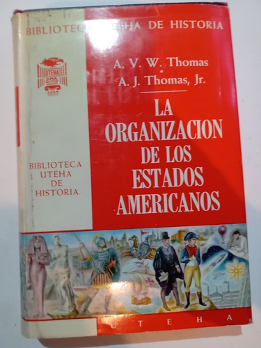 La Organización De Los Estados Americanos Oea A. V. Thomas