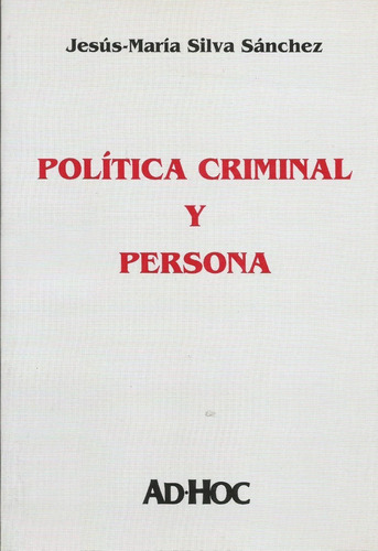 Política Criminal Y Persona Silva Sánchez 