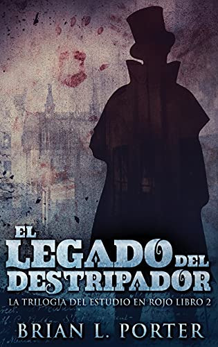 El Legado Del Destripador -2- -la Trilogia Del Estudio En Ro