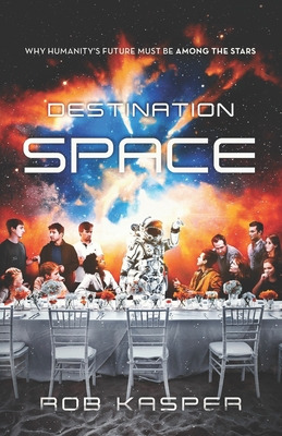 Libro Destination Space: Why Humanity's Future Must Be Am...