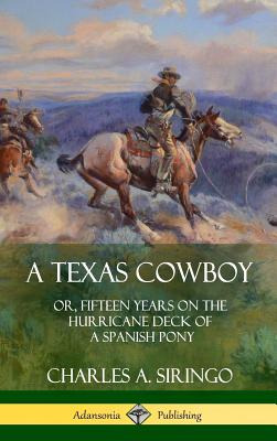 Libro A Texas Cowboy: Or, Fifteen Years On The Hurricane ...