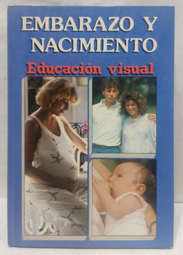Embarazo Y Nacimiento (3 Tomos) - Ana M. C, Ramon S. Ocaña