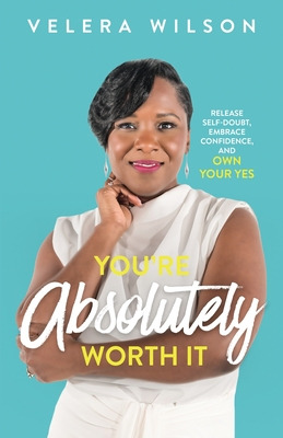 Libro You're Absolutely Worth It: Release Self-doubt, Emb...